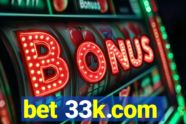 bet 33k.com